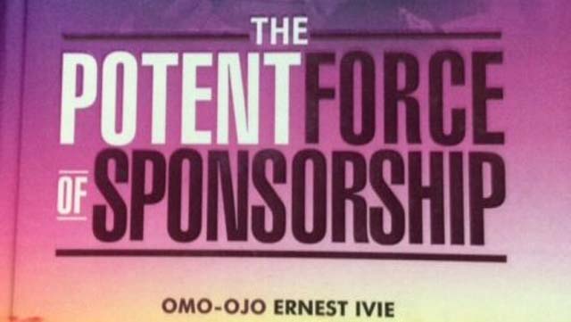 The Potent Force of Sponsorship, written by Omo-Ojo Ernest Ivie
