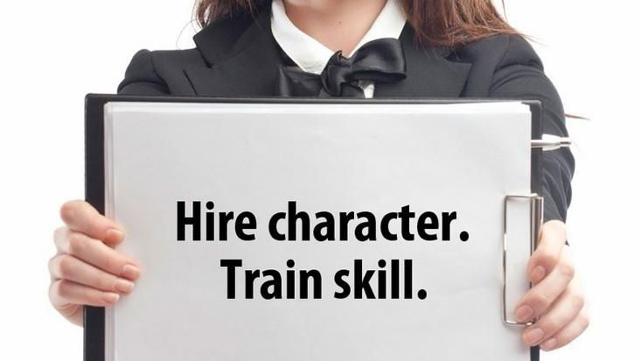 Hire-character.-Train-skills