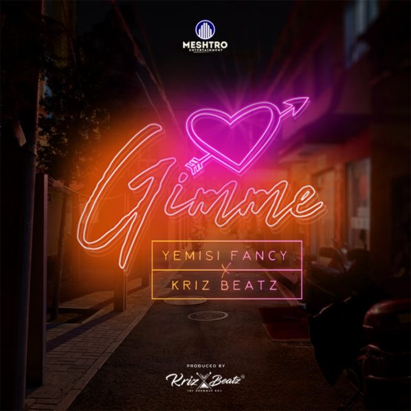 Gimme Love – Yemisi Fancy x Kriz Beatz