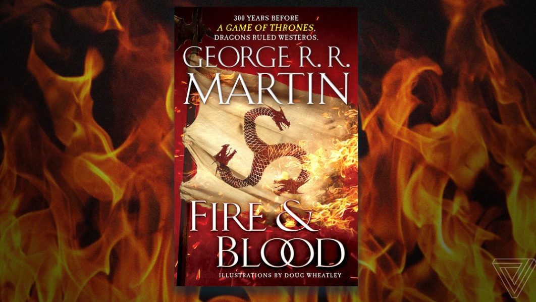 george-r-r-martin-will-publish-fire-and-blood-the-640-page-game-of-thrones-history-book-no-one-asked-for-this-fall