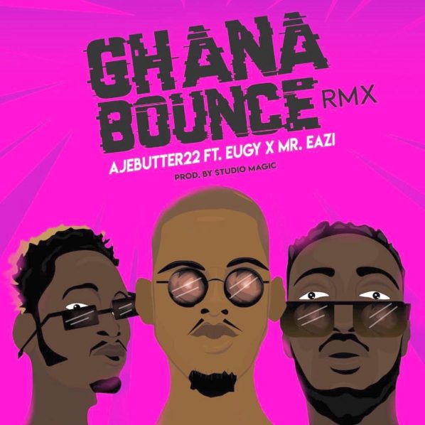 Ajebutter22-Ghana-Bounce-ft.-Mr.-Eazi-Eugy-ART