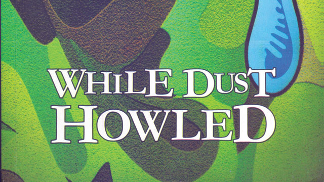 While-Dust-Howled