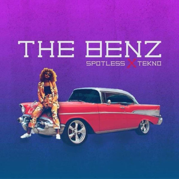 Spotless ft Tekno The Benz