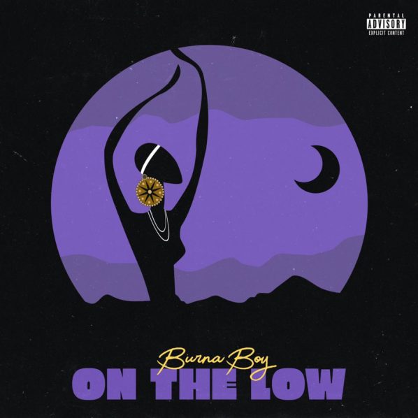 Burna Boy’s On the low