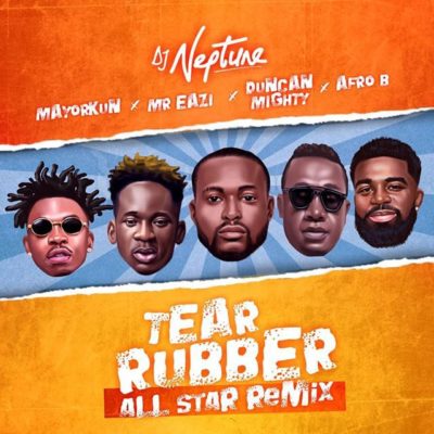 dj-neptune-tear-rubber-remix-ft-mayorkun-mr-eazi-duncan-mighty-afro-b photo tooXclusive
