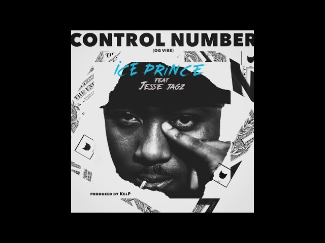 Ice Prince Featuring Jesse Jagz Control Number