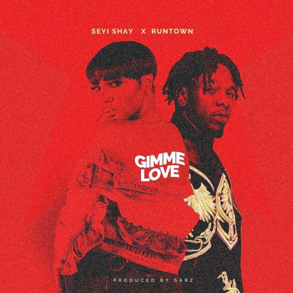 Seyi Shay ft Runtown Gimme Love