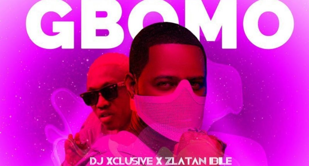 DJ Xclusive x Zlatan (Gbomo Gbomo)