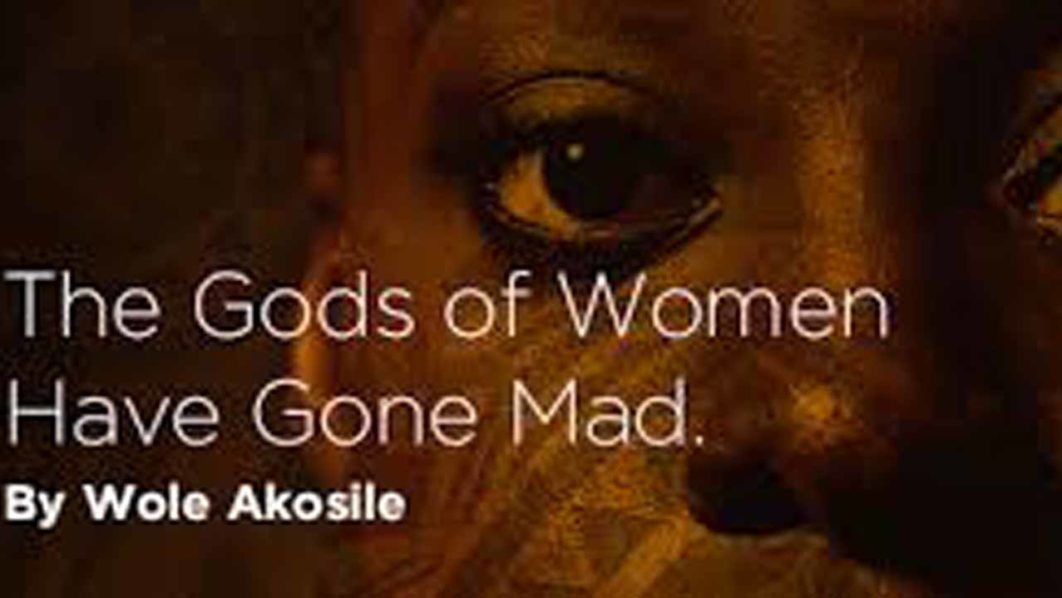 The-Gods-of-Women-Have-Gone-Mad