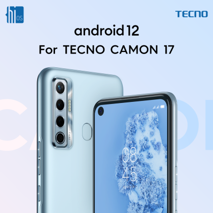 TECNO CAMON 17 to launch the all-new Android 12 through its upcoming HiOS 8.5