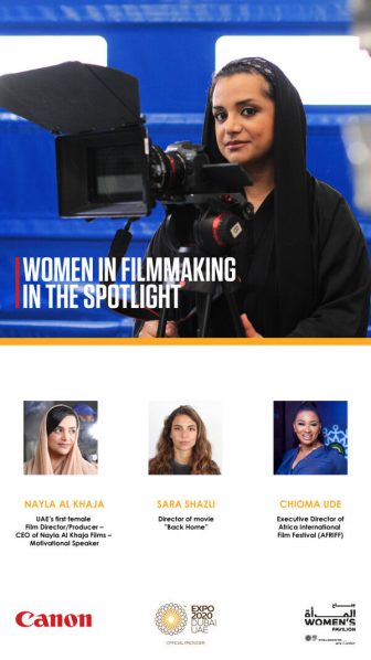 Advancing gender equality & celebrating women empowerment at Dubai Expo 2020: Canon to bring together women trailblazers from the Middle-East and African film industry in a thought-provoking panel discussion