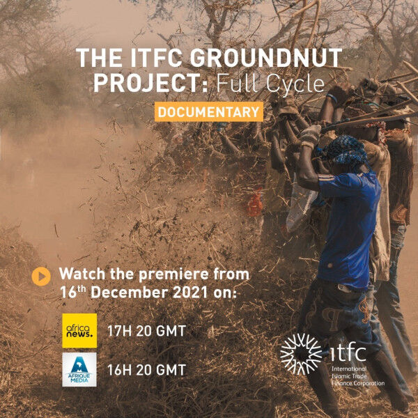 The International Islamic Trade Finance Corporation Launches Four-Part Documentary Series on Senegal’s Groundnut Sector