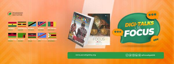 Pan-African Social Enterprise – Paradigm Initiative, to Host “Digi-Talks with Focus” to Advocate for Digital Rights and Inclusion in Africa
