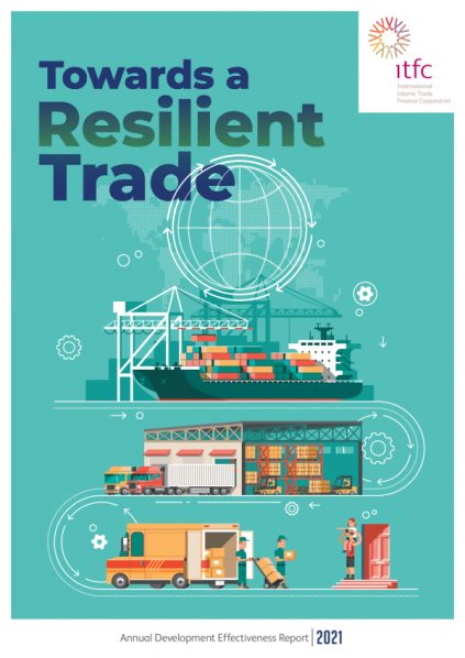 The International Islamic Trade Finance Corporation Unveils the Annual Development Effectiveness Report (ADER) Titled ‘Towards a Resilient Trade’