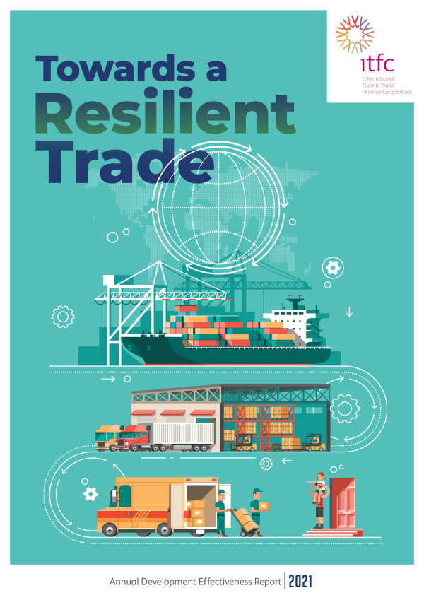 The International Islamic Trade Finance Corporation Unveils the Annual Development Effectiveness Report (ADER) Titled ‘Towards a Resilient Trade’