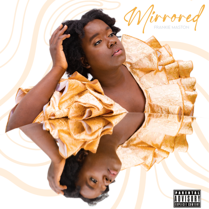 Tanzanian Sensation, Frankie Maston  Comes out with ‘Mirrored’ Extended Play (EP)