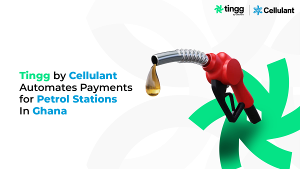Tingg by Cellulant Automates Payments for Petrol Stations in Ghana