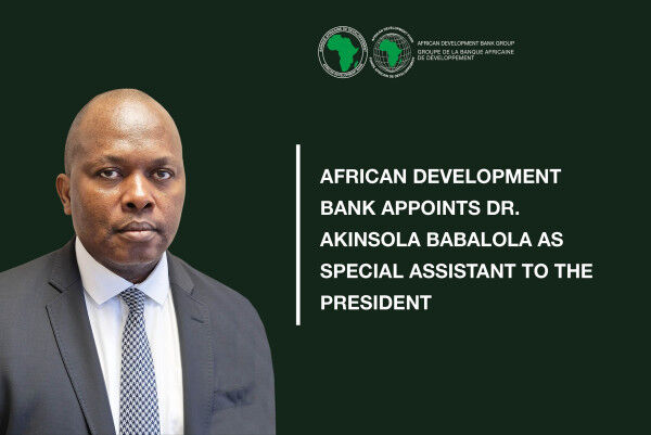 African Development Bank appoints Dr Akinsola Babalola as Special Assistant to the President