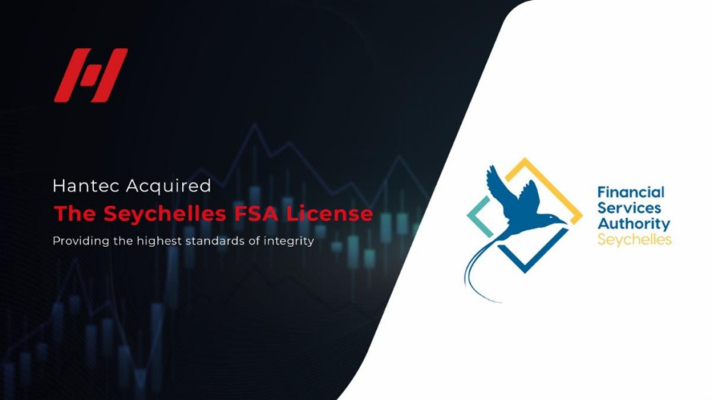 Hantec Fortifies Commitment to Client Integrity: Obtains Seychelles’ FSA License