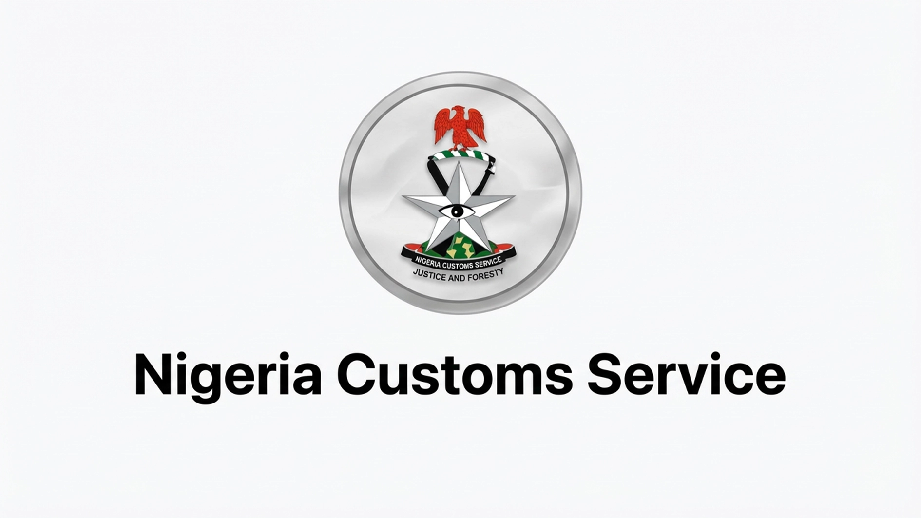 The Nigeria Customs Service (NCS)