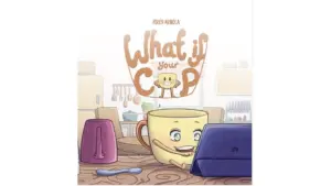 What If Your Cup