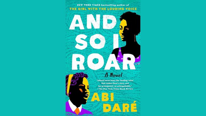 And So I Roar by Abi Daré.