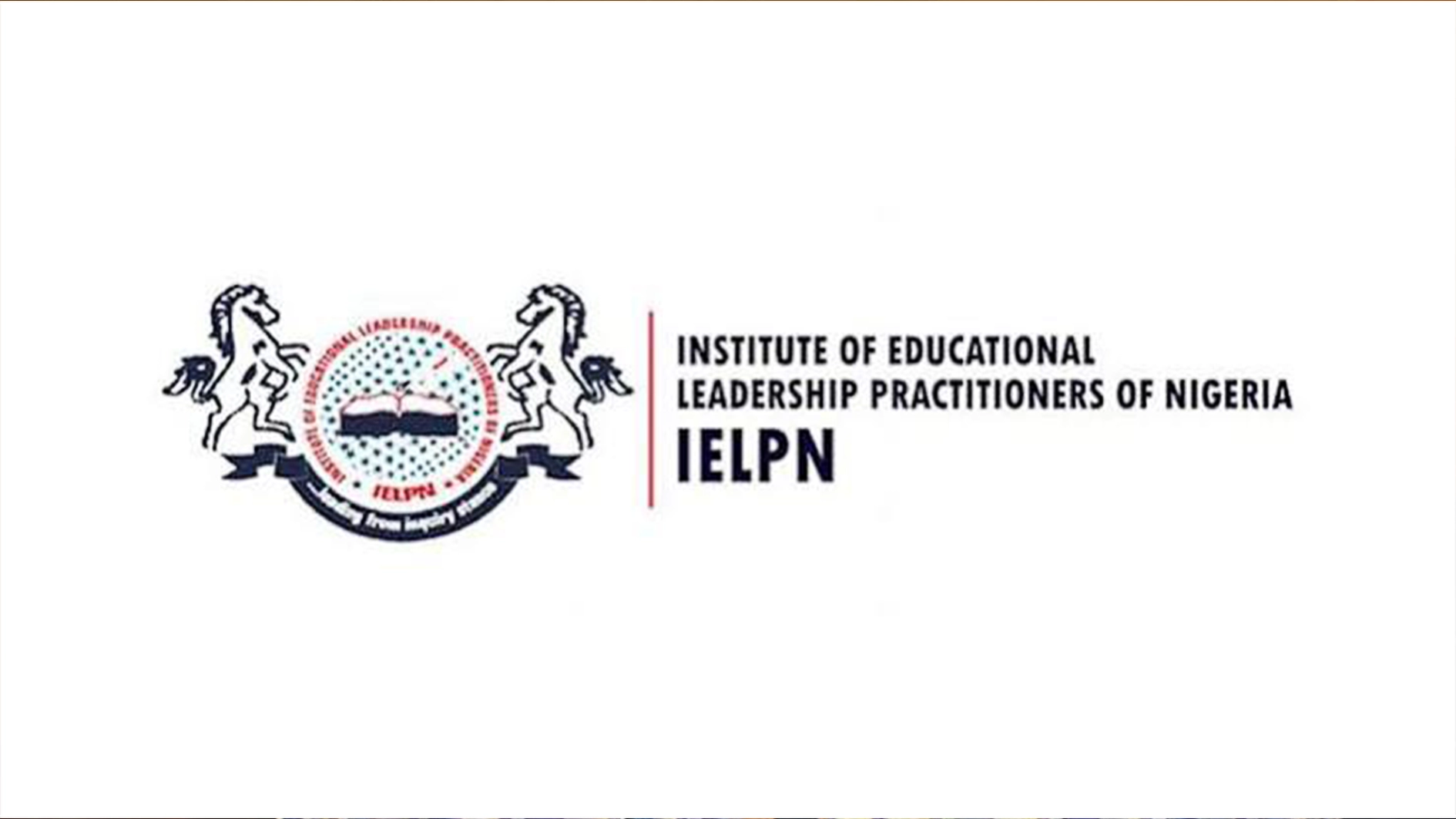 Institute of Educational Leadership Practitioners of Nigeria, (IELPN)