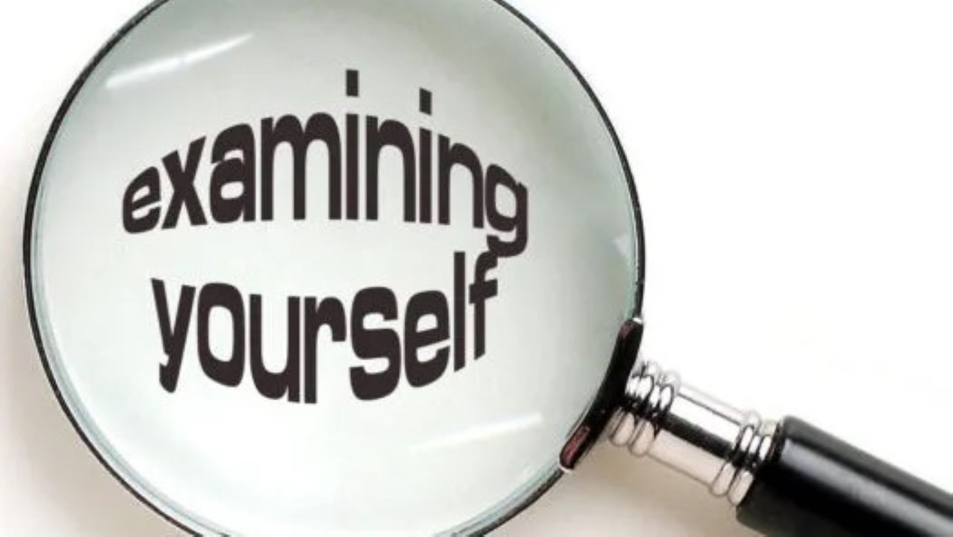 Before you blame the world, examine yourself